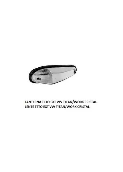 Lanterna Teto Ext VW Titan/work Cristal